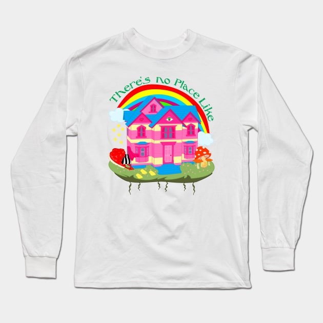 There's No Place Like Home Long Sleeve T-Shirt by Brunaesmanhott0